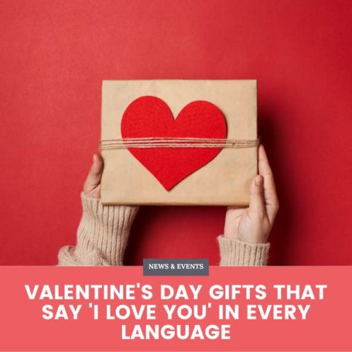 Valentines Day Gifts That Say 'I Love You' in Every Language